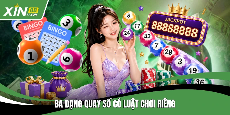 Ba dạng quay số có luật chơi riêng