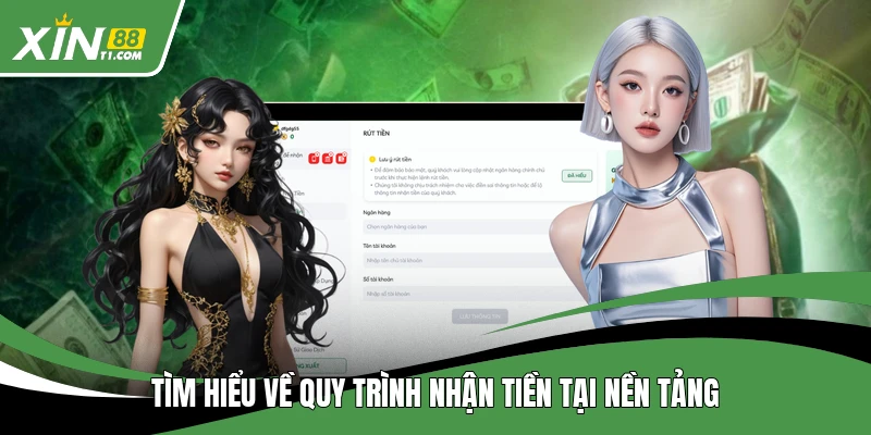 Tìm hiểu về quy trình nhận tiền tại nền tảng